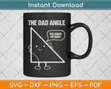 Funny Geometry Gift for Dads who love Math Father's Day Svg Png Dxf Cutting File