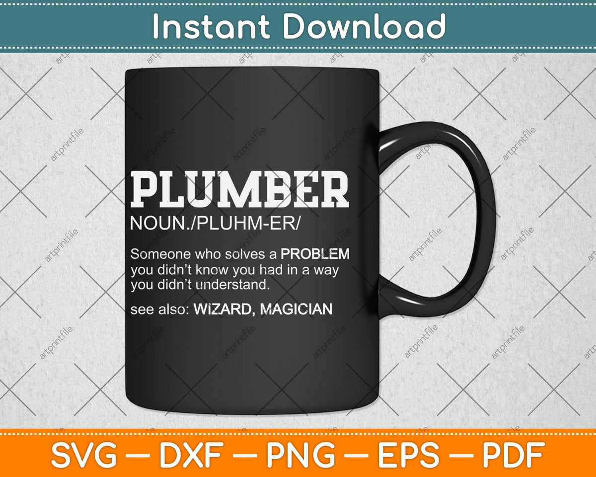 Funny Gift Plumber Someone Who Solves A Problem Svg Png Dxf Digital Cutting File