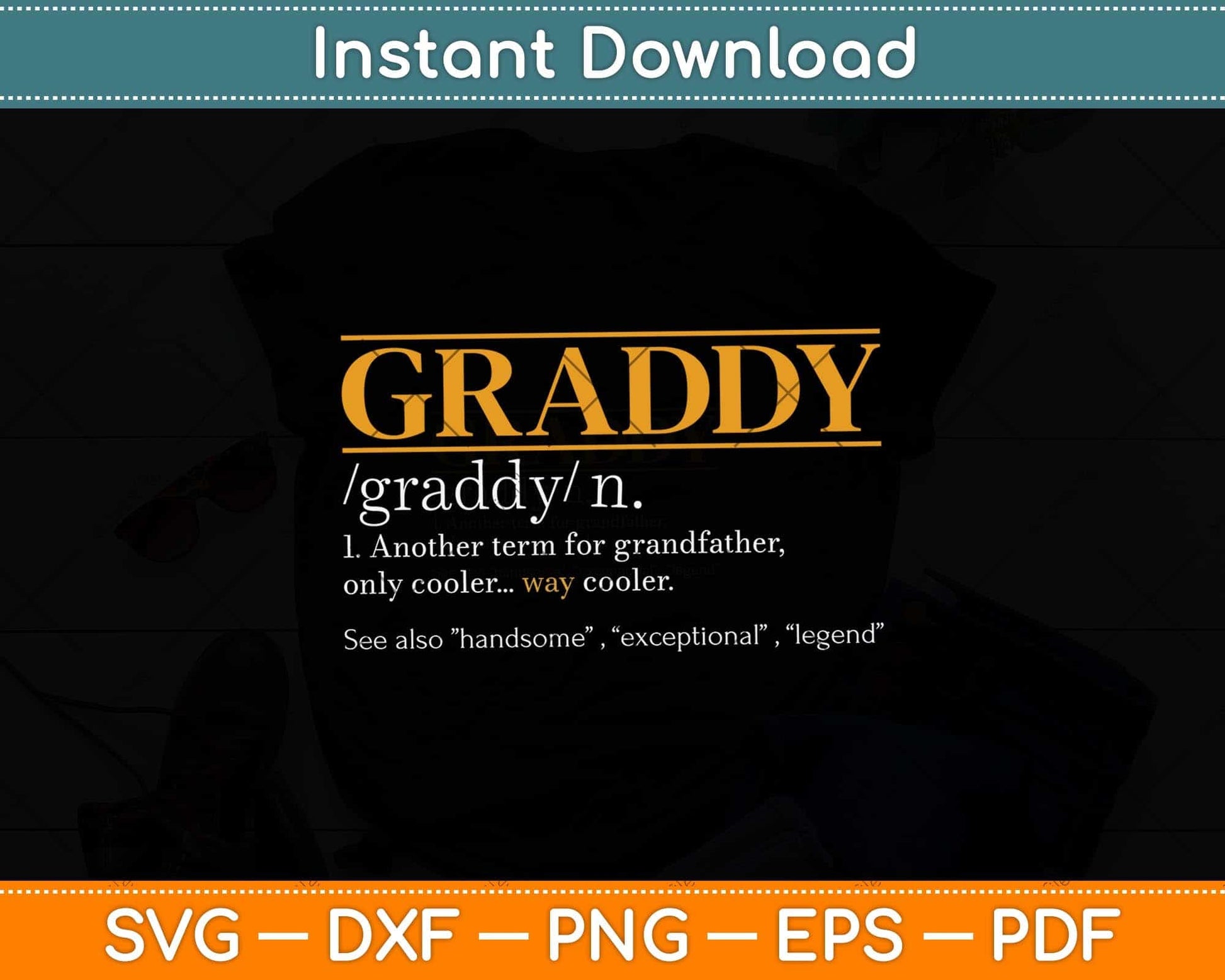 Funny Graddy Definition Fathers Day Gift Grandpa Svg Png Dxf Digital Cutting File
