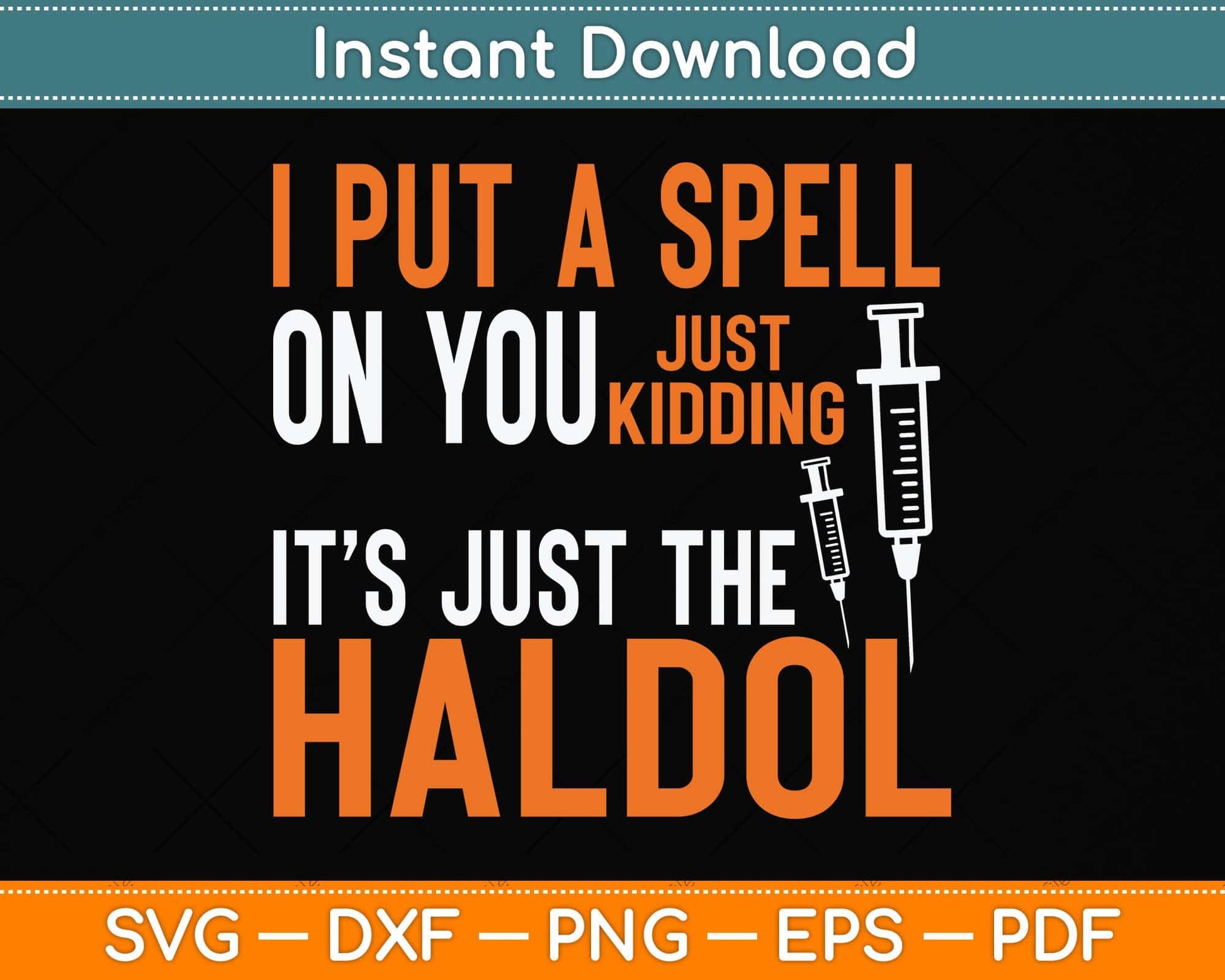 Funny Halloween Nurse RN Medical Haldol Spell Medical ER ICU Svg Png Dxf Cutting File