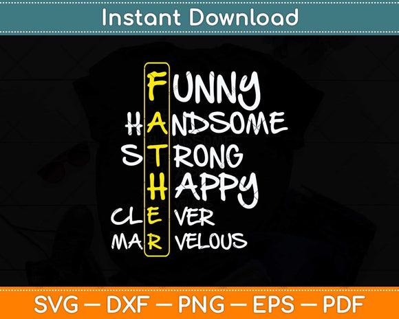 Funny Handsome Strong Happy Clever Marvelous Fathers Day Svg Cutting File