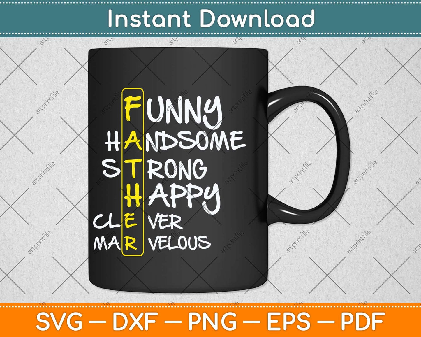 Funny Handsome Strong Happy Clever Marvelous Fathers Day Svg Cutting File