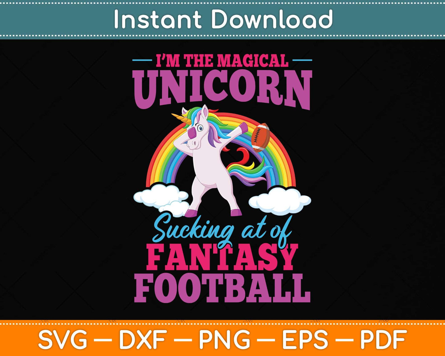 Funny I Suck at Fantasy Football Draft Party Svg Png Dxf Digital Cutting File