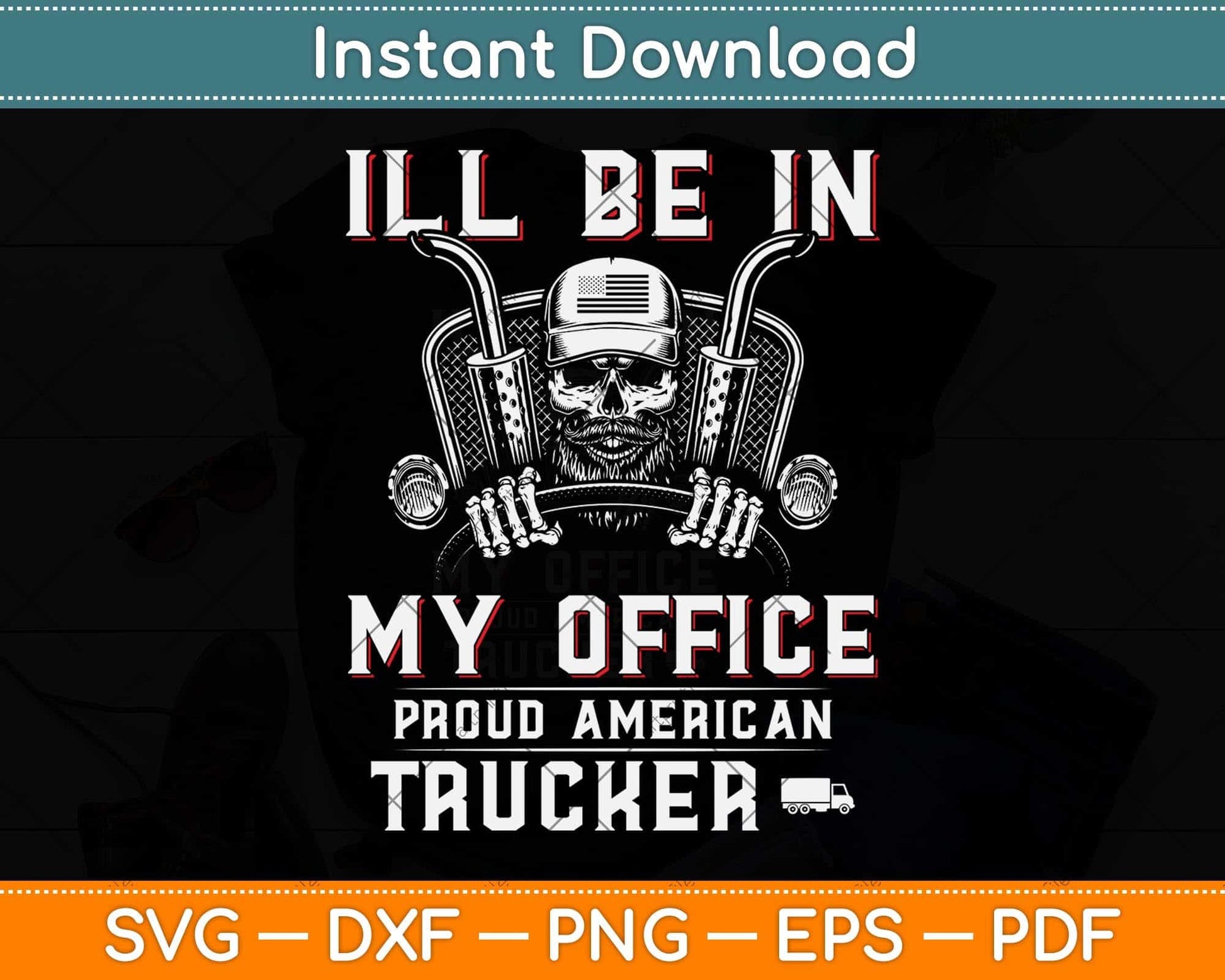 Funny I'll Be In My Office Truck Driver Trucker Diesel Semi Svg Digital Cutting File