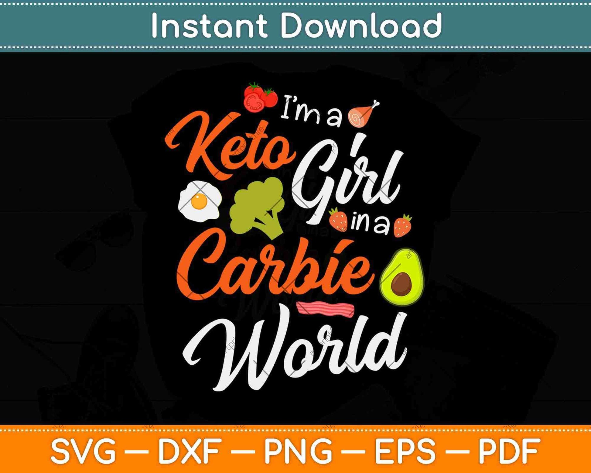Funny I'm a Keto Girl In a Carbie World Keto Diet Svg Design