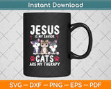 Funny Jesus Is My Savior Cats Are My Therapy Christian Svg Png Dxf Digital Cutting File