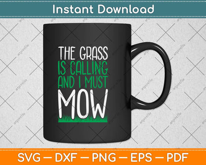 Funny Lawn Mower The Grass Is Calling Yard Work Lawn Tractor Svg Png Dxf Cutting File