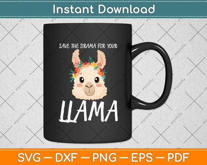 Funny Llama Fan Yoga Girls Save The Drama For Your Llama Svg Png Dxf Cutting File