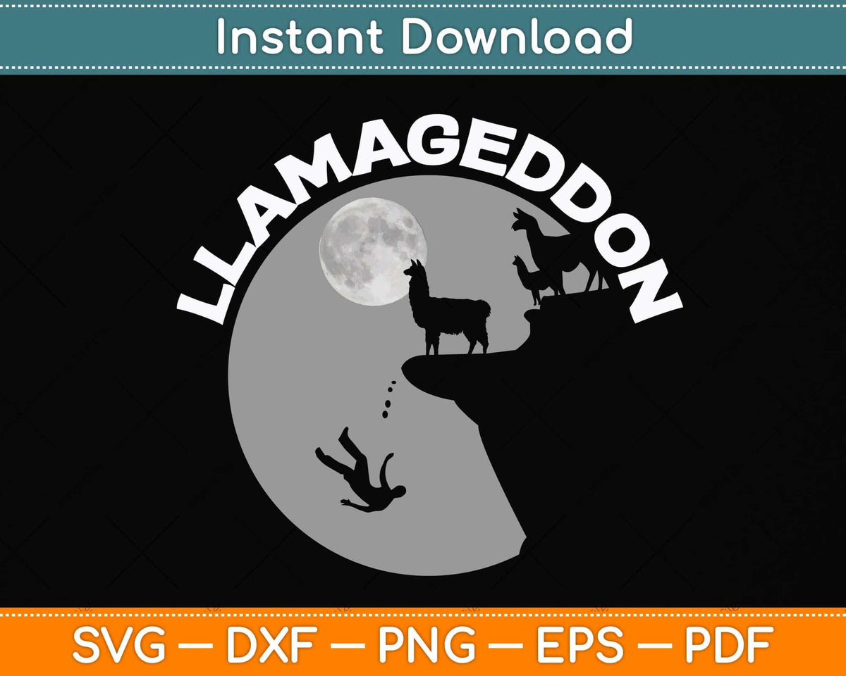 Funny Llamageddon Llama Barnyard Lovers Svg Png Dxf Digital Cutting File