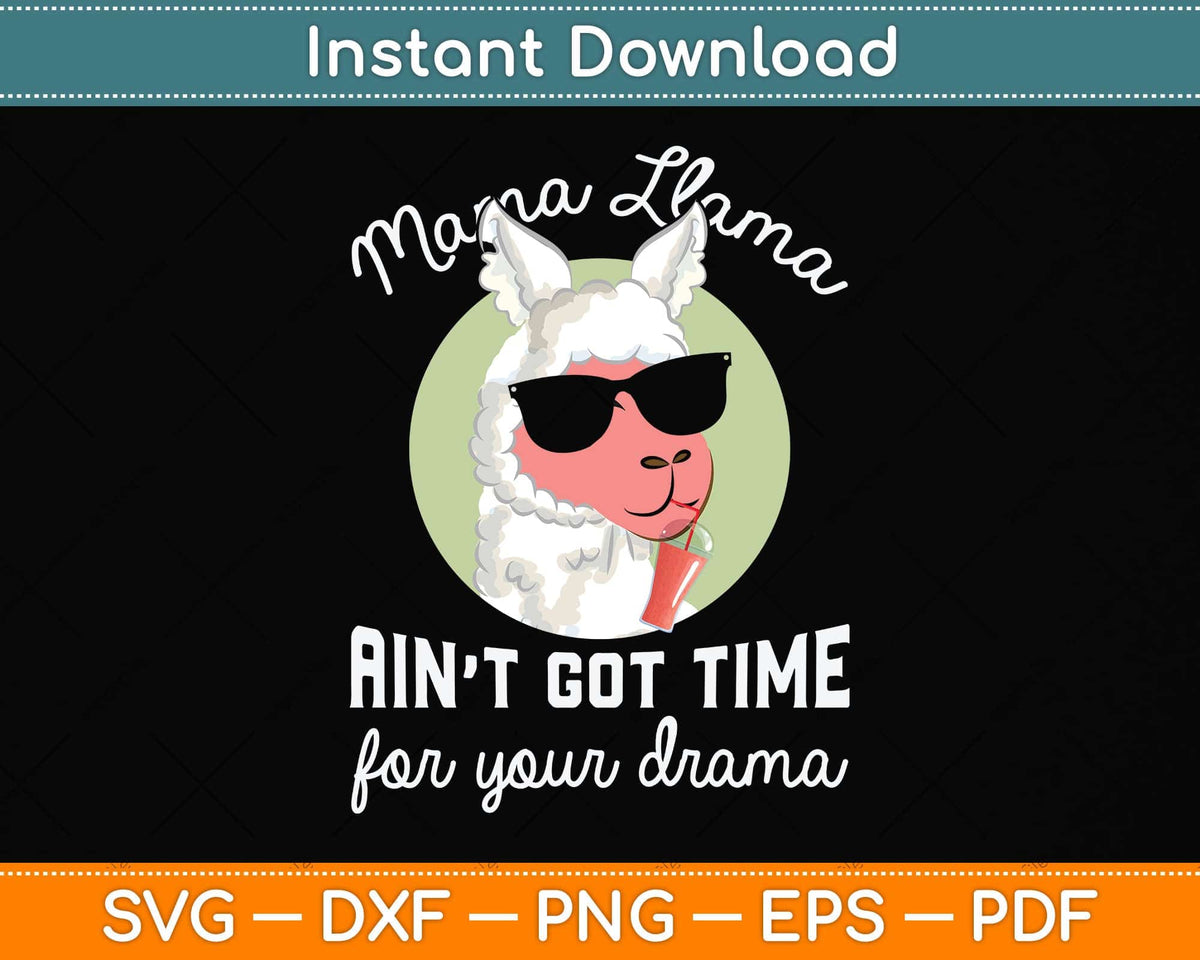Funny Mama Llama Gift for Alpaca Svg Png Dxf Digital Cutting File