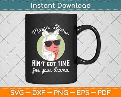 Funny Mama Llama Gift for Alpaca Svg Png Dxf Digital Cutting File