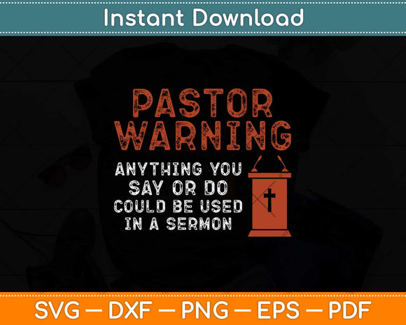 Funny Pastor Warning Fun Pastor Sermon Svg Png Dxf Digital Cutting File