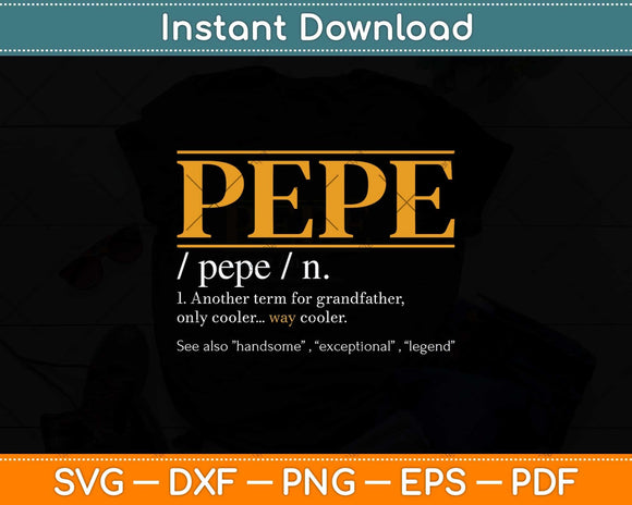Funny Pepe Definition Fathers Day Gift Grandpa Svg Png Dxf Digital Cutting File