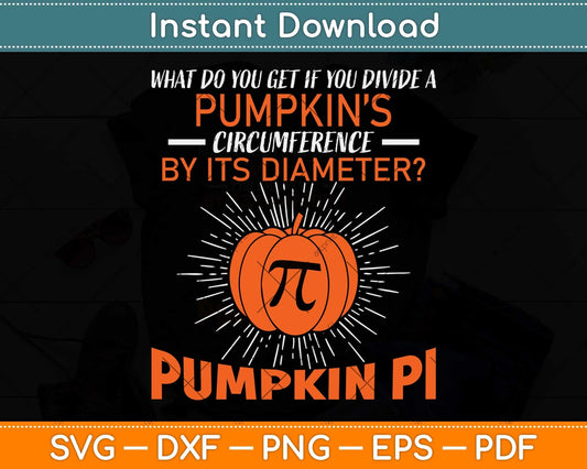Funny Pumpkin Pi Math Pun Halloween Svg Png Dxf Digital Cutting File