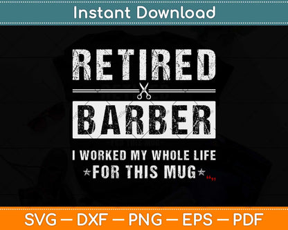 Funny Retired Barber Svg Design Cricut Printable Cutting File