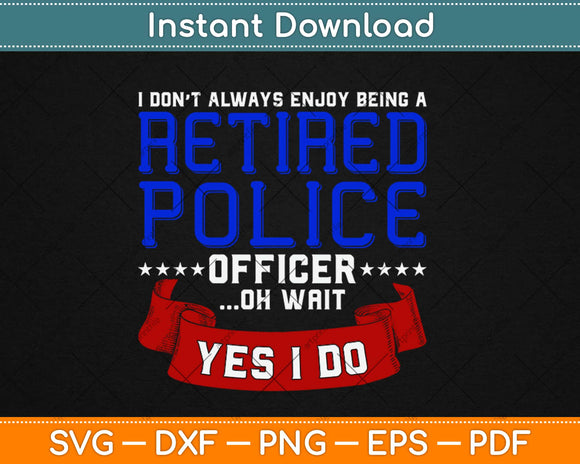 Funny Retirement Cop Birthday Police Officer Svg Png Design Cricut Cutting Files