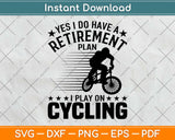 Funny Retirement Cyclist Retired Cycling Svg Design Cricut Printable Cutting Files