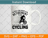 Funny Retirement Cyclist Retired Cycling Svg Design Cricut Printable Cutting Files