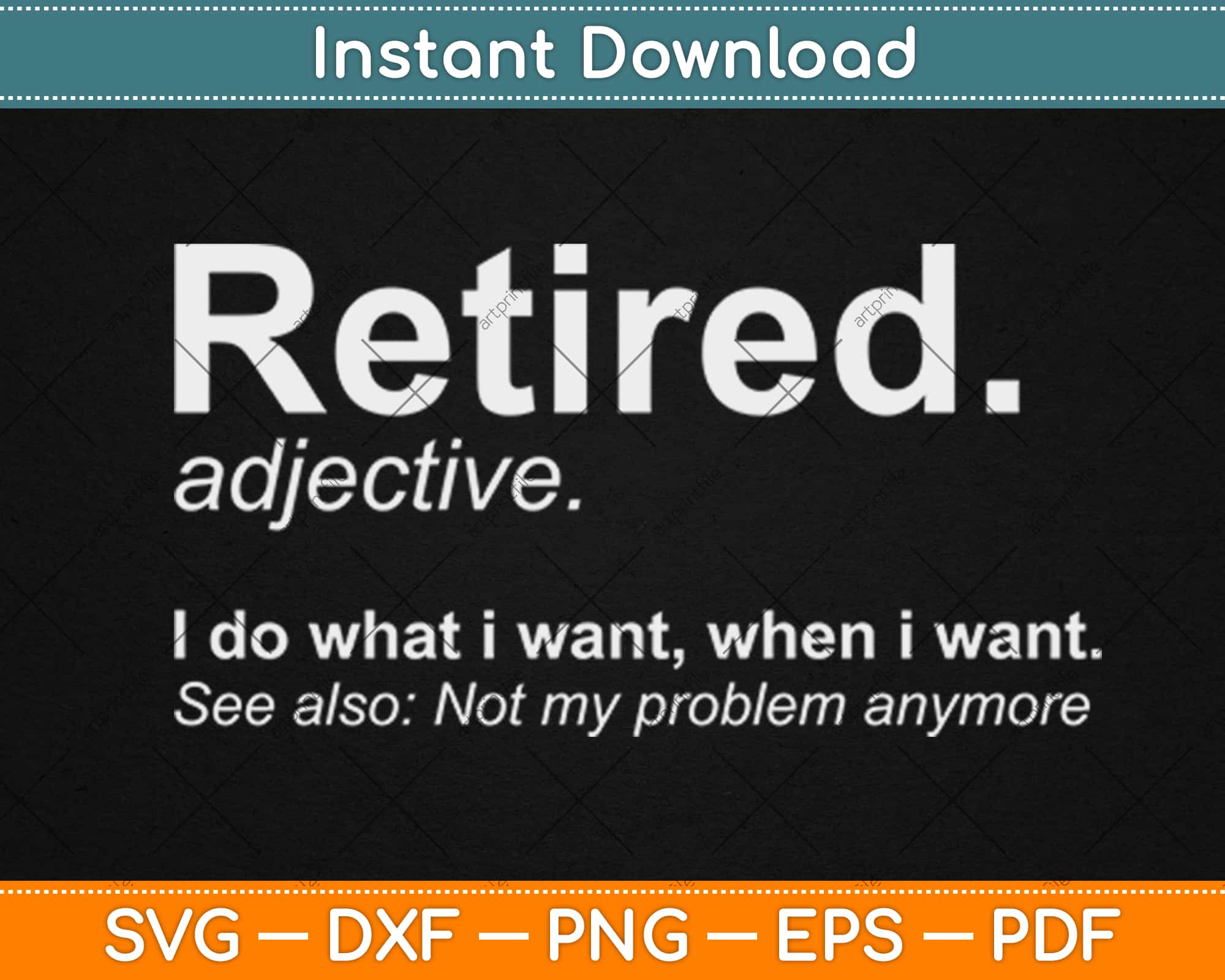 Retired Definition I Do What I Want When I Want Shirt Funny Retirement Gag  Gift T-shirt For Mom Dad Grandmom Grandfather
