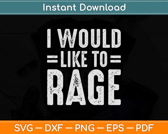 Funny RPG Dice Game Gift I Would Like To Rage Role Playing Svg Png Dxf File