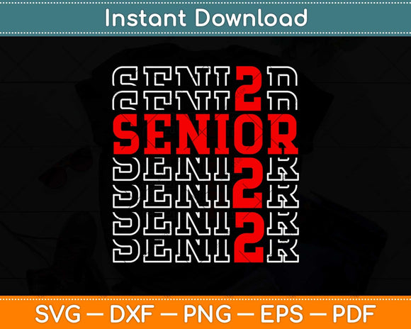 Funny Senior Graduation Gift Class of 2022 Senior Boys Girls Svg Png Dxf Cutting File