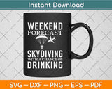 Funny Skydiving Gift Chance Of Drinking Forecast Svg Design