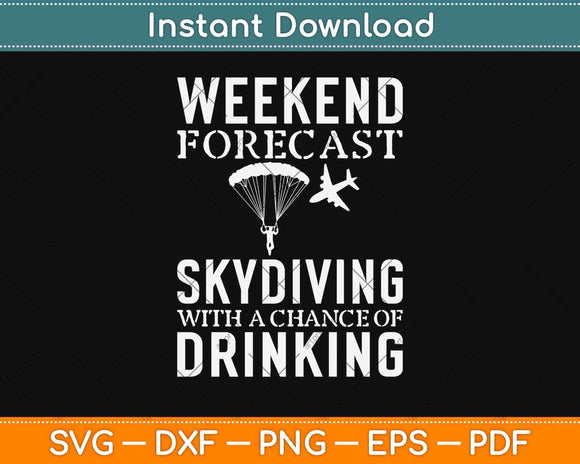 Funny Skydiving Gift Chance Of Drinking Forecast Svg Design