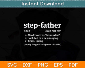 Funny Stepdad Gifts From Daughter Fathers Day Svg Png Dxf Digital Cutting File