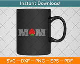 Funny Strawberry Mom Fruit Gift Berry Mothers Day Svg Png Dxf Digital Cutting File