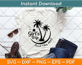 Funny Summer Vacation Girl's Trip Beach vibes 2022 Svg Png Dxf Digital Cutting File