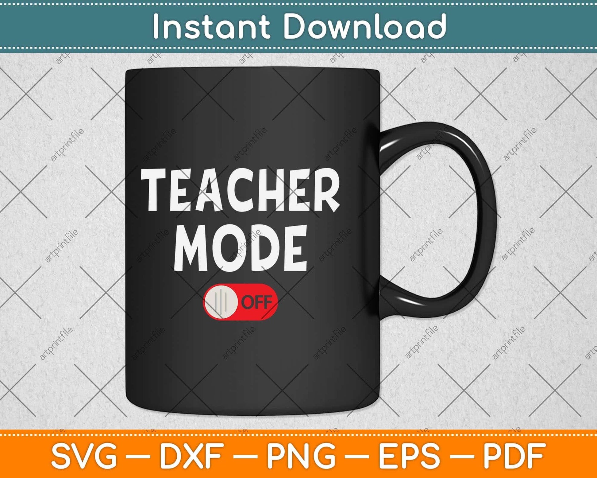 Funny Teacher Mode Off Summer Vacation Last Day of School Svg Png Dxf Cutting File
