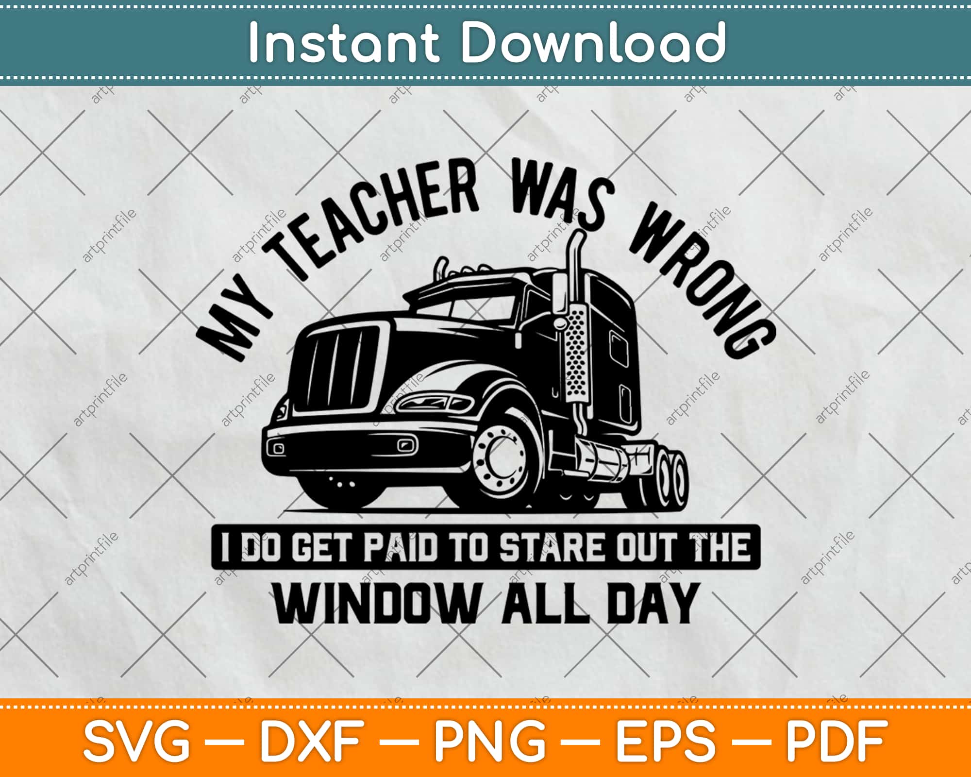 https://artprintfile.com/cdn/shop/products/funny-truck-driver-quote-gift-semi-big-rig-trucking-trailer-svg-png-cutting-file-295.jpg?v=1612067377