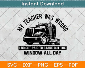 Funny Truck Driver Quote Gift Semi Big Rig Trucking Trailer Svg Png Cutting File