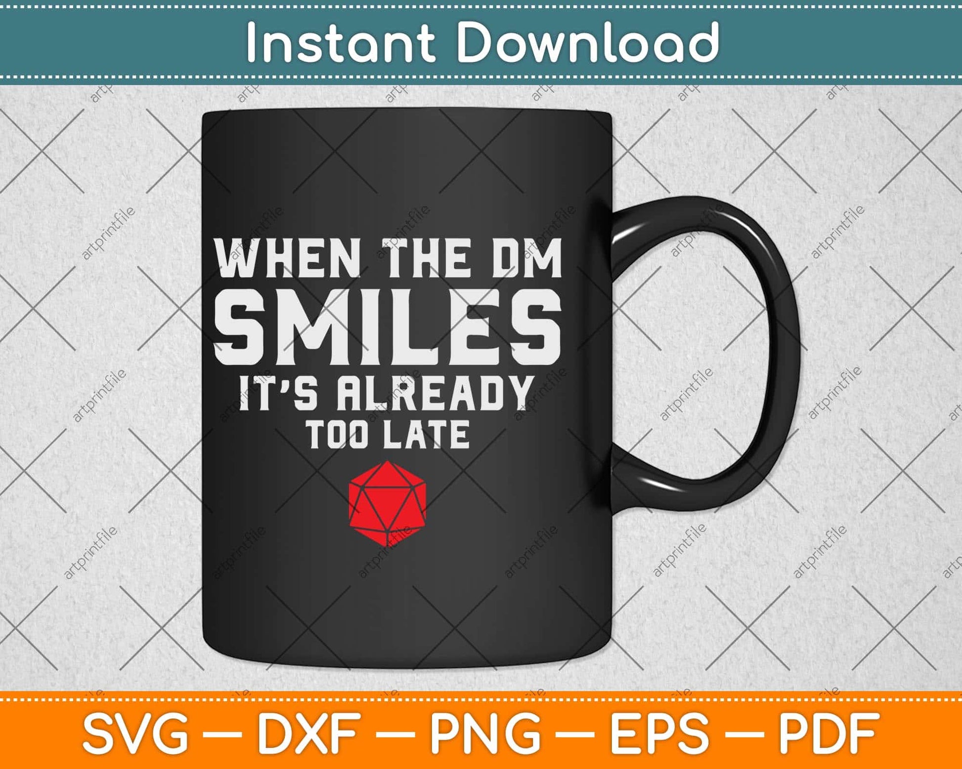 Funny When The DM Smiles, It's Already Too Late Svg Png Dxf Digital Cutting File