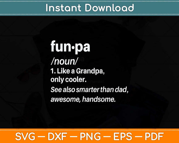 Funpa Definition Funny Grandpa Gift Fathers Day Papa Svg Png Dxf Cutting File