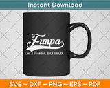 Funpa Funny Grandpa Cool Grandfather Papa Svg Design Cricut Printable Cutting Files
