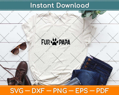 Fur Papa Funny Dog Dad Paw Fathers Day Svg Png Dxf Digital Cutting File