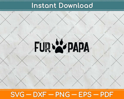 Fur Papa Funny Dog Dad Paw Fathers Day Svg Png Dxf Digital Cutting File