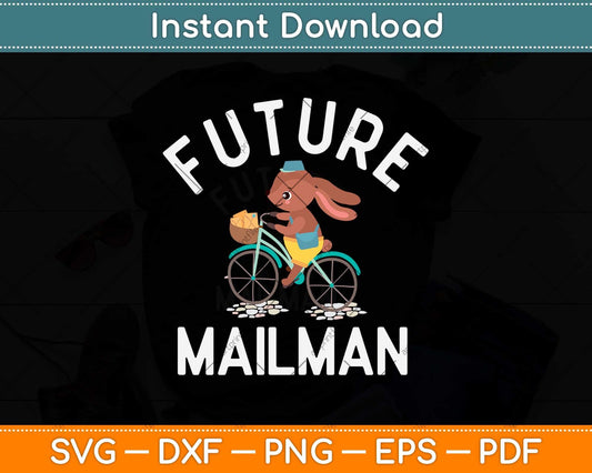 Future Mailman Or Mail Carrier Svg Design Cricut Printable Cutting Files