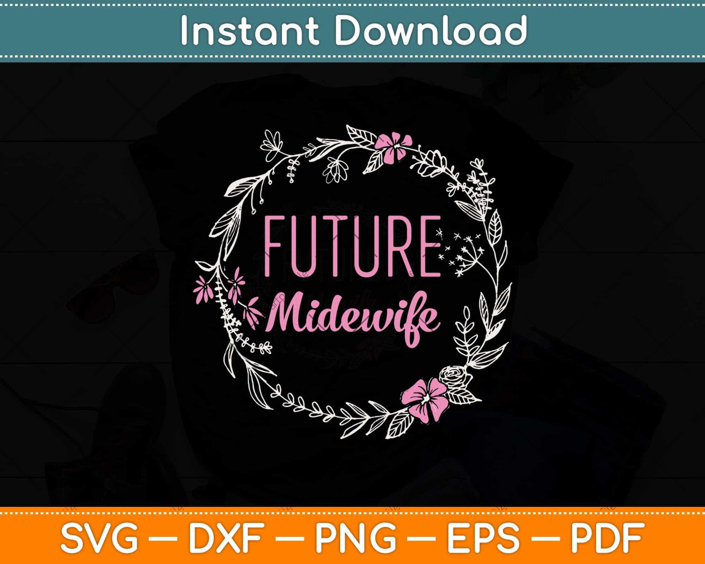 Future Midwife Midwives Midwifery Student Svg Png Dxf Digital Cutting File