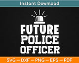 Future Police Officer Svg Design Cricut Printable Cutting Files