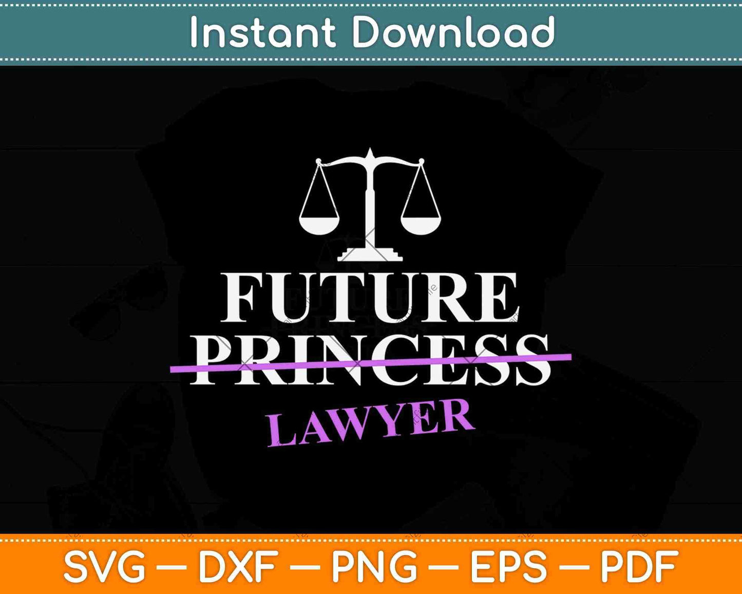 Future Princess Lawyer Svg Png Dxf Digital Cutting File