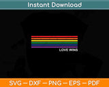 Gay Pride Rainbow Equality Love Wins Svg Png Dxf Digital Cutting File