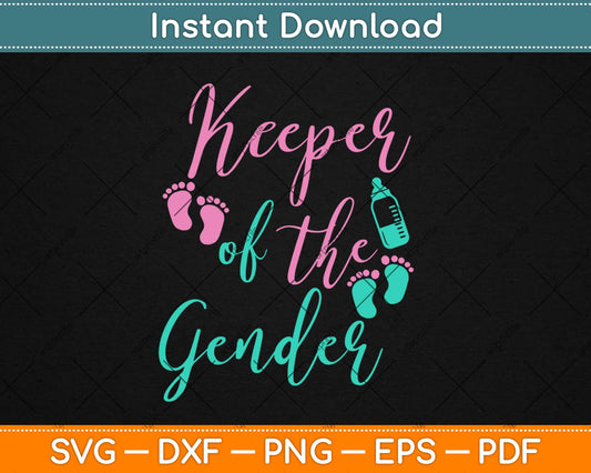 Gender Reveal Keeper of the Gender Svg Design Cricut Printable Cutting Files