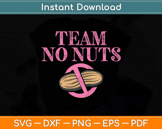 Gender Reveal Team No Nuts Girl Svg Png Dxf Digital Cutting File