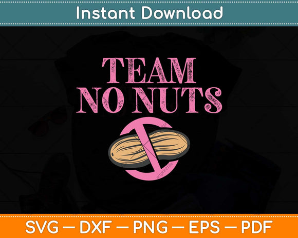 Gender Reveal Team No Nuts Girl Svg Png Dxf Digital Cutting File