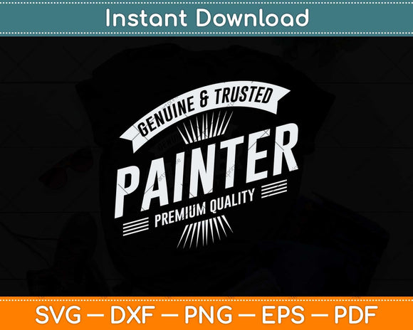 Genuine Trusted Painter Fathers Day Svg Png Dxf Digital Cutting File