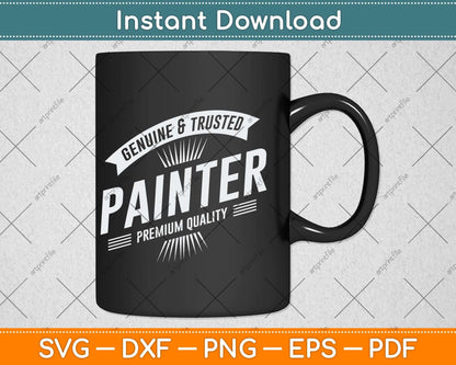 Genuine Trusted Painter Fathers Day Svg Png Dxf Digital Cutting File