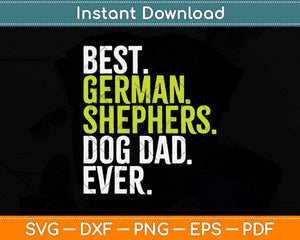 German Shepherd Dog Dad Fathers Day Dog Lovers Svg Png Dxf Digital Cutting File