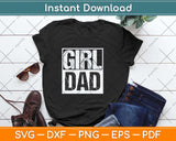 Girl Dad Fathers Day Svg Png Dxf Digital Cutting File